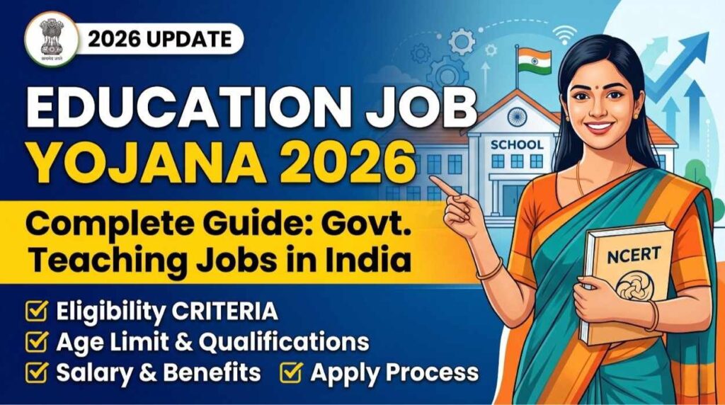 Education Job Yojana 2026: Complete Guide to Government Teaching Jobs in India