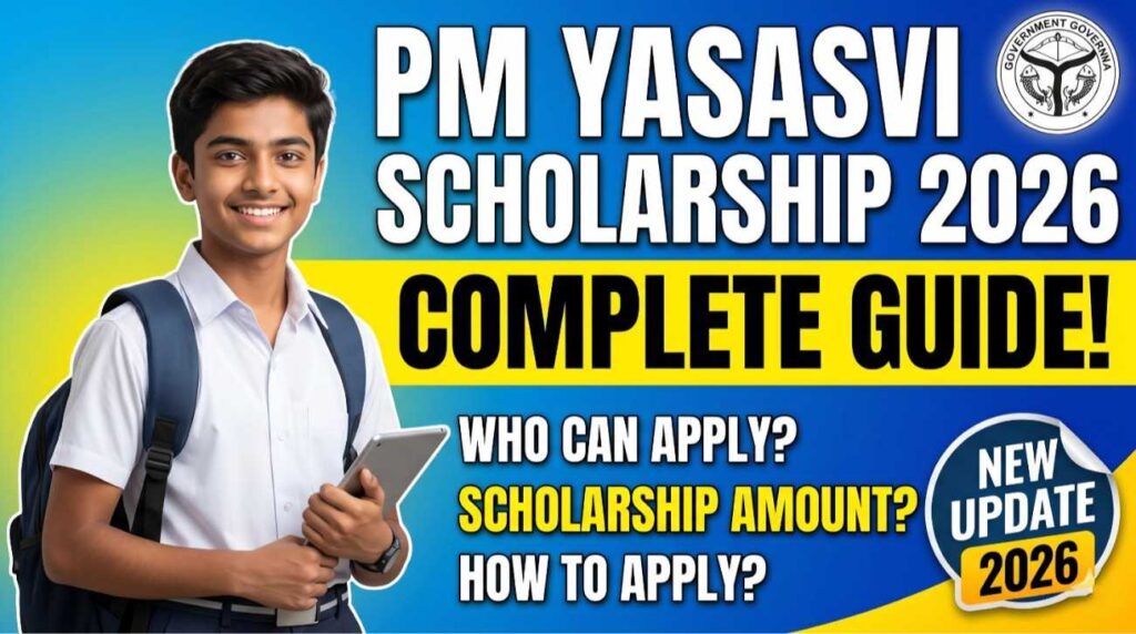 PM Yasasvi Scholarship 2026: Who Can Apply, Amount and Complete Application Guide
